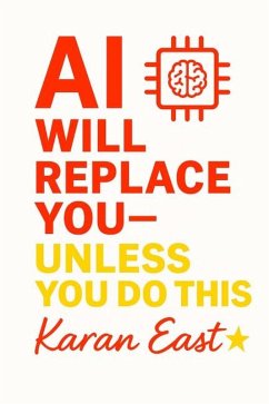 Cover AI Will Replace You - Unless You Do This (eBook, ePUB)