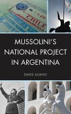 Mussolini's National Project in Argentina (eBook, PDF)