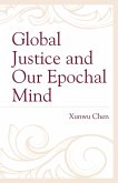 Global Justice and Our Epochal Mind (eBook, PDF)