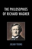 The Philosophies of Richard Wagner (eBook, PDF)