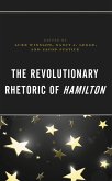 The Revolutionary Rhetoric of Hamilton (eBook, PDF)