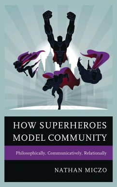 How Superheroes Model Community (eBook, PDF) - Miczo, Nathan