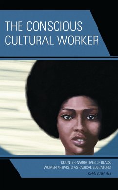 The Conscious Cultural Worker (eBook, PDF) - Ali, Khalilah