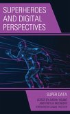 Superheroes and Digital Perspectives (eBook, PDF)