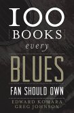 100 Books Every Blues Fan Should Own (eBook, PDF)