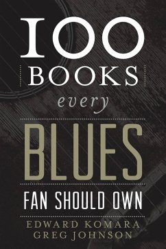 Cover 100 Books Every Blues Fan Should Own (eBook, PDF)