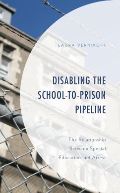 Disabling the School-to-Prison Pipeline (eBook, PDF) - Vernikoff, Laura