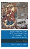 Magical Realism, Latin American Theology, and the Appearance of a Pre-Critical Theory (eBook, PDF)
