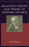 Selected Poetry and Prose of Edmond Holmes (eBook, PDF) Selected Poetry and Prose of Edmond Holmes (eBook, PDF)