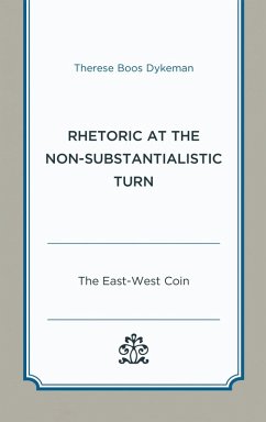 Rhetoric at the Non-Substantialistic Turn (eBook, PDF) - Dykeman, Therese Boos