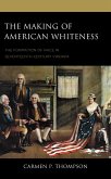 The Making of American Whiteness (eBook, PDF)