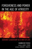 Forgiveness and Power in the Age of Atrocity (eBook, PDF)