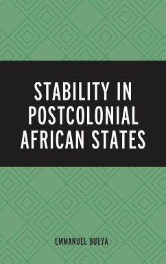 Stability in Postcolonial African States (eBook, PDF) - Bueya, Emmanuel