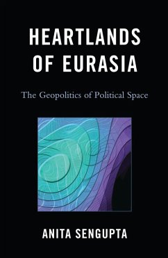 Heartlands of Eurasia (eBook, PDF) - Sengupta, Anita
