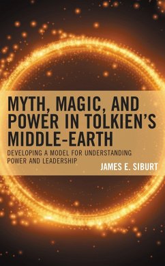 Myth, Magic, and Power in Tolkien's Middle-earth (eBook, PDF) - Siburt, James E.