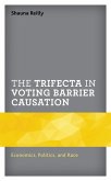 The Trifecta in Voting Barrier Causation (eBook, PDF)