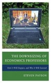 The Downsizing of Economics Professors (eBook, PDF) The Downsizing of Economics Professors (eBook, PDF)