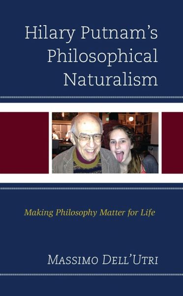 Hilary Putnam's Philosophical Naturalism (eBook, PDF) Hilary Putnam's Philosophical Naturalism (eBook, PDF)