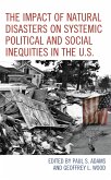 The Impact of Natural Disasters on Systemic Political and Social Inequities in the U.S. (eBook, PDF)