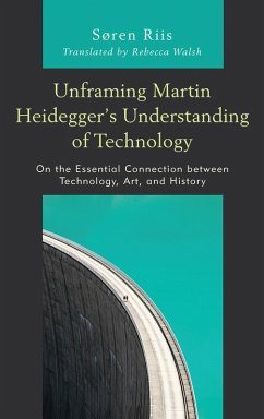 Unframing Martin Heidegger's Understanding of Technology (eBook, PDF) - Riis, Søren