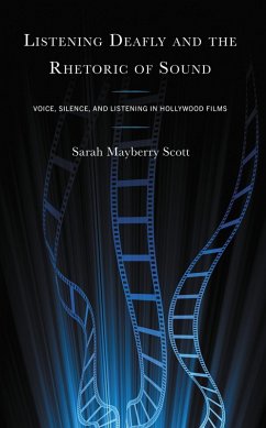 Cover Listening Deafly and the Rhetoric of Sound (eBook, PDF)