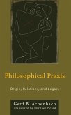 Philosophical Praxis (eBook, PDF) Philosophical Praxis (eBook, PDF)
