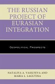 The Russian Project of Eurasian Integration (eBook, PDF)