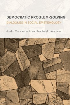 Democratic Problem-Solving (eBook, PDF) - Cruickshank, Justin; Sassower, Raphael