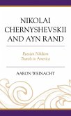 Nikolai Chernyshevskii and Ayn Rand (eBook, PDF) Nikolai Chernyshevskii and Ayn Rand (eBook, PDF)