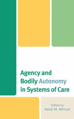Agency and Bodily Autonomy in Systems of Care (eBook, PDF)