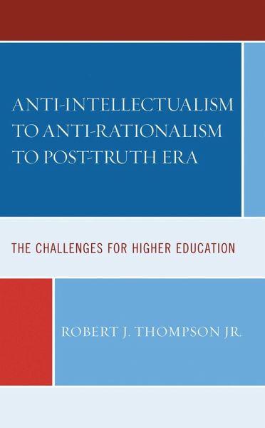 Anti-intellectualism to Anti-rationalism to Post-truth Era (eBook, PDF)