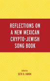Reflections on A New Mexican Crypto-Jewish Song Book (eBook, PDF)