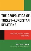 The Geopolitics of Turkey-Kurdistan Relations (eBook, PDF)