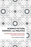 Science Fiction, Fantasy, and Politics (eBook, PDF) Science Fiction, Fantasy, and Politics (eBook, PDF)