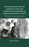 The Construction of Marginalities and Narrative Imaginary in Mohamed Zafzaf's Texts (eBook, PDF) The Construction of Marginalities and Narrative Imaginary in Mohamed Zafzaf's Texts (eBook, PDF)
