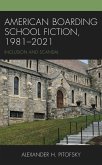 American Boarding School Fiction, 1981-2021 (eBook, PDF)