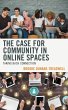 The Case for Community in Online Spaces... - Bild 1