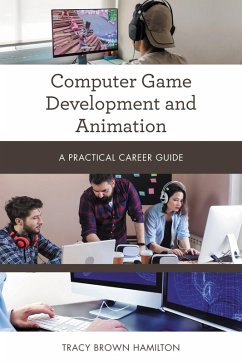 Computer Game Development and Animation (eBook, PDF) - Hamilton, Tracy Brown