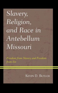 Cover Slavery, Religion, and Race in Antebellum Missouri (eBook, PDF)
