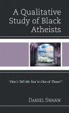 A Qualitative Study of Black Atheists (eBook, PDF)