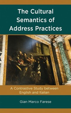 The Cultural Semantics of Address Practices (eBook, PDF) - Farese, Gian Marco