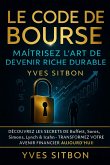 Le Code de la Bourse : Maîtrisez l'Art de Devenir Riche Durable (eBook, ePUB) Le Code de la Bourse : Maîtrisez l'Art de Devenir Riche Durable (eBook, ePUB)