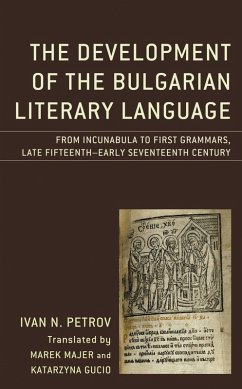 The Development of the Bulgarian Literary Language (eBook, PDF) - Petrov, Ivan N.