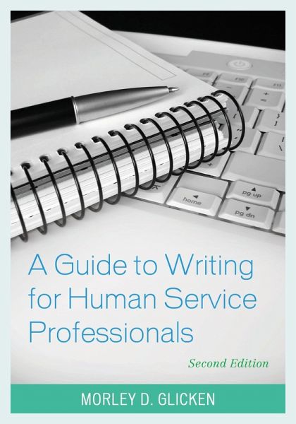 A Guide to Writing for Human Service Professionals (eBook, PDF) A Guide to Writing for Human Service Professionals (eBook, PDF)