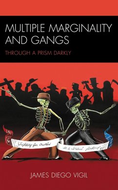 Multiple Marginality and Gangs (eBook, PDF) - Vigil, James Diego