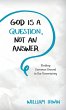 God Is a Question, Not an Answer... - Bild 1