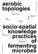 aerobic topologies: (eBook, ePUB) - Bild 1