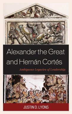 Alexander the Great and Hernán Cortés (eBook, PDF) - Lyons, Justin D.