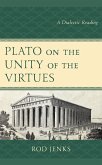 Plato on the Unity of the Virtues (eBook, PDF)