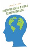 Realism and Idealism in Foreign Policy Decision Making (eBook, PDF)